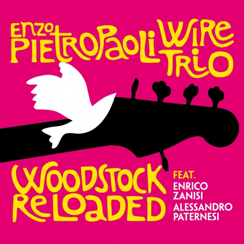 VVJ 123 - Enzo Pietropaoli Wire Trio - Woodstock Reloaded (eng)
