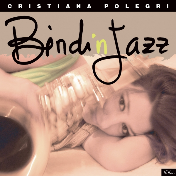 VVJ 057 - Cristiana Polegri - Bindi n Jazz
