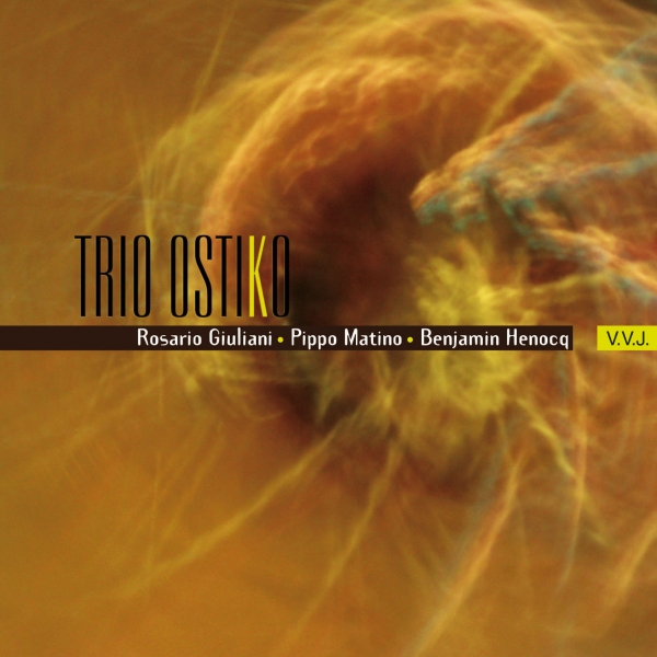 VVJ 065 - Rosario Giuliani, Pippo Matino,  Benjamin Henocq - Trio Ostiko