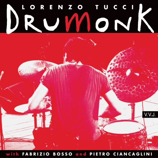 VVJ 060 - Lorenzo Tucci - Drumonk